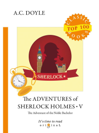 The Adventures of Sherlock Holmes V = Приключения Шерлока Холмса V: на англ.яз. Дойл А.К.