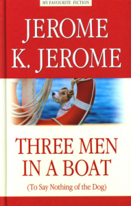 Three Men in a Boat (to Say Nothing of the Dog) = Трое в лодке, не считая собаки