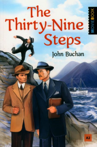 The Thirty-Nine Steps: Selected Stories = 39 ступеней: Избранные новеллы: книга для чтения на англ.яз. Уровень А2