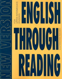 English Through Reading. New Version: Учебное пособие. . Дроздова Т.Ю., Маилова В.Г., Николаева В.С.Антология