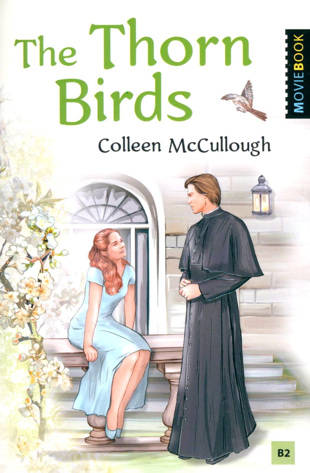 The Thorn Birds = Поющие в терновнике. Книга для чтения на английском языке. Уровень B2. Маккалоу К.