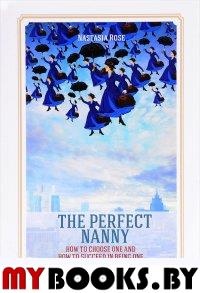 The Perfect Nanny. How to choose one