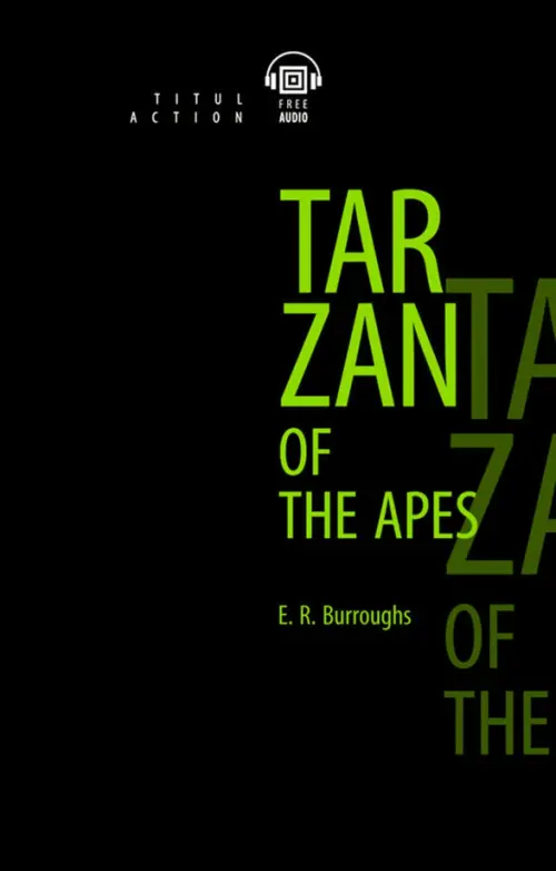 Tarzan of the Apes. Берроуз Эдгар Райс