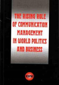 The rising role of communication management in world politics and business. Коллектив авторов