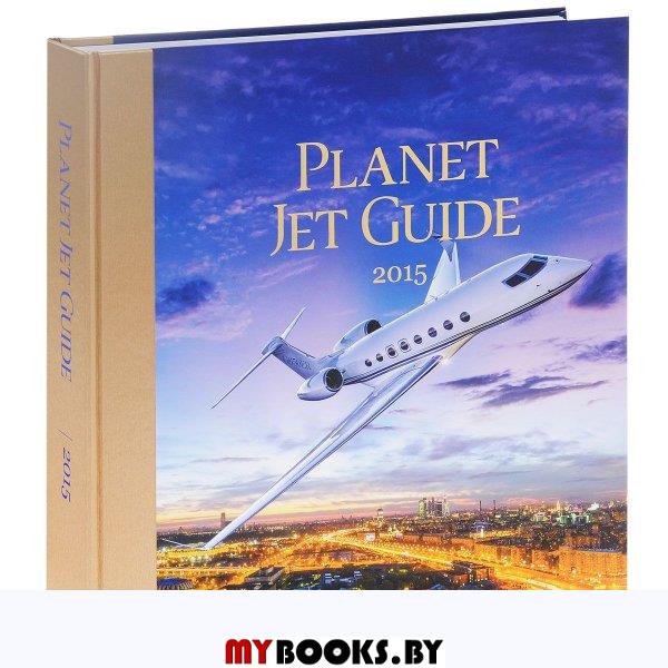 Planet Jet Guide 2015. .