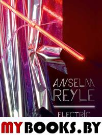 Ансельм Рейле. Electric Spirit / Anselm Reyle. Electric Spirit.