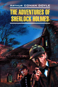 Приключения Шерлока Холмса = Adventures of Sherlock Holmes: англ.яз., неадаптир. Дойл А.К.