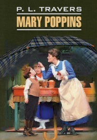 Mary Poppins = Мэри Поппинс: книга для чтения на английском языке