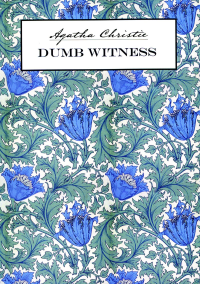 Кристи А.. Dumb Witness = Безмолвный свидетель: книга для чтения на английском языке