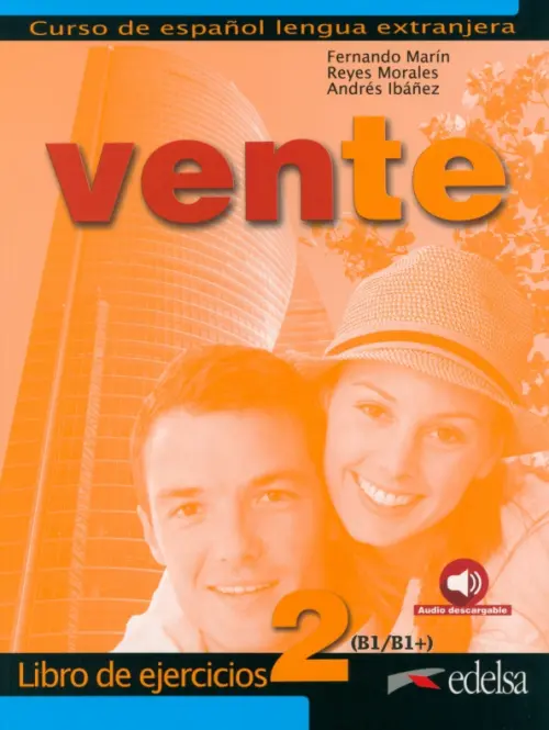 Vente 2. B1+. Libro de ejercicios. Ibanez Andres