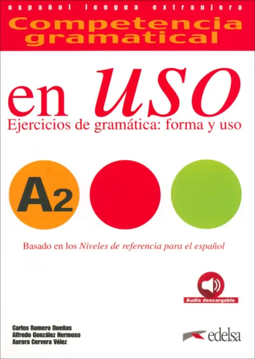 Competencia gramatical en uso A2. Libro del alumno. Gonzalez Hermoso Alfredo