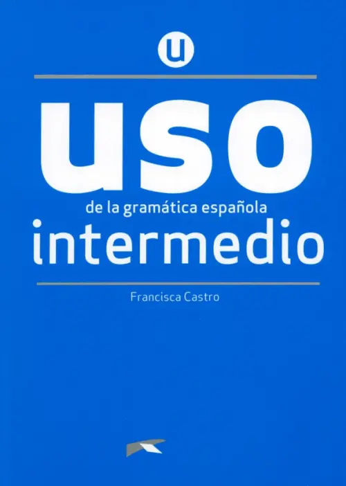 Uso de la gram?tica intermedio. Nueva Edici?n. Castro Francisca