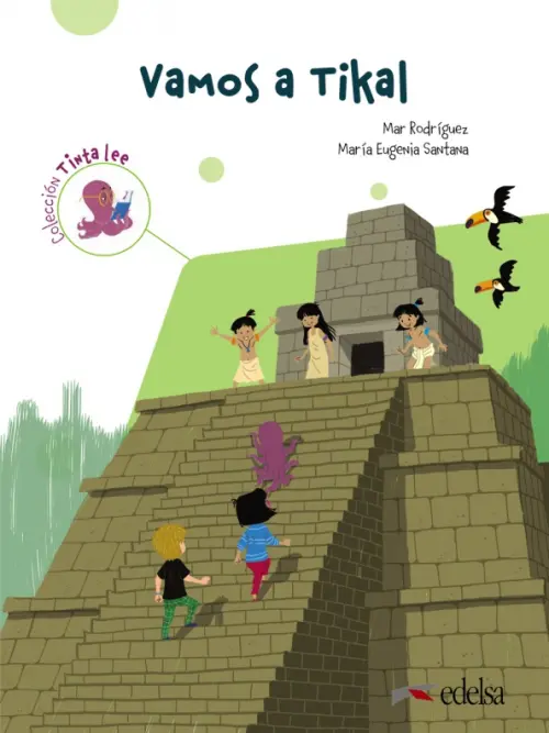 Tinta lee. Submarino 3. Lectura 2. Vamos a Tikal. Santana Maria Eugenia