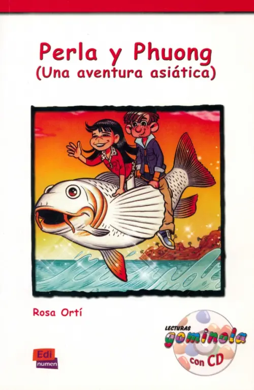 Perla y Phuong. Una aventura asi?tica + CD. Orti Rosa