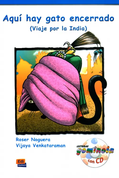 Aqu? hay gato encerrado. Viaje por la India + CD. Noguera Roser