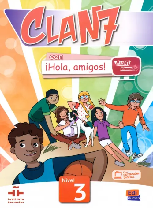 Clan 7 con ?Hola, amigos! 3. Libro del alumno. Gago Inmaculada