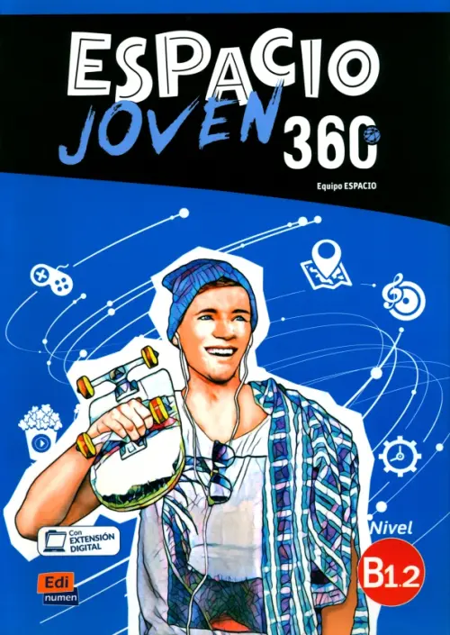 Espacio Joven 360?. Nivel B1.2. Libro del alumno. Cabeza Sanchez Maria Carmen