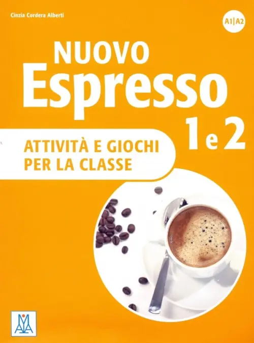 Nuovo Espresso 1 e 2. Attivita e giochi per la classe. Alberti Cinzia Cordera